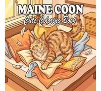 Maine Coon Coloring Book: Fluffy & Cozy Gentle Giants for Kids and Adults