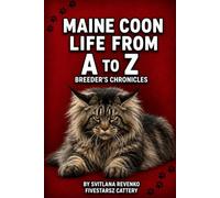 MAINE COON LIFE FROM A TO Z BREEDER’S CHRONICLES