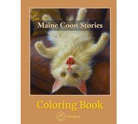Maine Coon Stories - Coloring Book: Big Cats, Little Adventures - Cozy Moments to Color