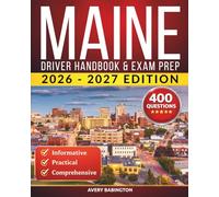 Maine Driver Handbook & Exam Prep: 400 Practice Questions, Road Signs Guide & Complete Study Manual for the Maine BMV Permit Test