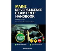 MAINE DRIVERS LICENSE EXAM PREP HANDBOOK: A Complete Guide to Passing the Exam on First