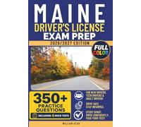 Maine Driver's License Exam Prep: Study Guide, Road Signs & Practice Tests to Help You Pass the Written Knowledge Test (FULL COLOR DMV PREP SERIES)