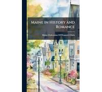 Maine in History and Romance