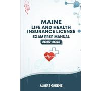 MAINE LIFE AND HEALTH INSURANCE LICENSE EAXM PREP MANUAL: YOUR ULTIMATE GUIDE TO PASSING THE EXAM WITH CONFIDENCE