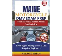 Maine Motorcycle DMV EXAM PREP: Your Essential Riders Permit Study Guide - Road Signs, Riding Laws & Test Prep for Beginners