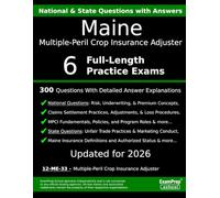 Maine Multiple-Peril Crop Insurance Adjuster (12-ME-33) Practice Exam Questions: 300 Questions with Detailed Explanations