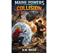 Maine Powers Book 4: Collision