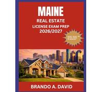 MAINE REAL ESTATE LICENSE EXAM PREP 2026/2027: Tested question and answer exercises covering all major subject areas