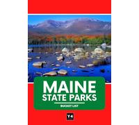 Maine State Parks Bucket List: Travel Guide & Adventure Journal for Exploring Maine's State Parks - Hikes, Camping, Wildlife, and Must-See Sights with Space for Notes & Memories