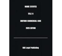 MAINE STATUTES TITLE 11 UNIFORM COMMERCIAL CODE 2025 EDITION