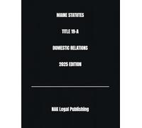 MAINE STATUTES TITLE 19-A DOMESTIC RELATIONS 2025 EDITION
