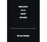 MAINE STATUTES TITLE 33 PROPERTY 2025 EDITION