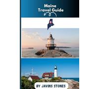 Maine travel Guide: The Ultimate Travel Companion to the Pine Tree State