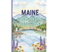 Maine Word Search Puzzle Book: Word Searches with Easy To Read Print about Maine, Maine Landmarks,Maine Beaches and More | 6x9 inches, 112 pages | 50 ... Gift for Vactions,Holidays and Free Times