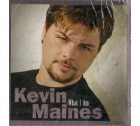 MAINES, KEVIN - WHAT I AM