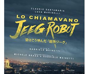 Mainetti, Gabriele - Lo Chiamavano Jeeg Robot