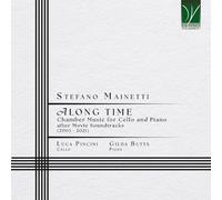 Mainetti, Stefano : Along Time - Musique de Chambre pour Violoncelle et Piano