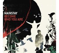 Mainstay - Become Who You Are by Mainstay (2007) Audio CD