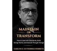 Maintain or Transform
