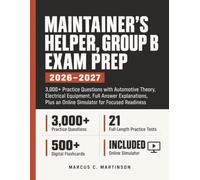 Maintainer’s Helper, Group B Exam Prep 2026-2027: 3,000+ Practice Questions with Automotive Theory, Electrical Equipment, Full Answer Explanations, Plus an Online Simulator for Focused Readiness