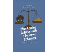 Maintaining Balance With a Power of Attorney: Agent