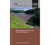 Maintaining the Safety of our Dams and Reservoirs (Copertina rigida)