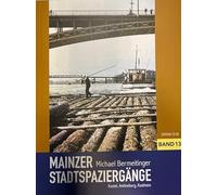 Mainzer Stadtspaziergänge XIII: Kastel, Amöneburg, Kostheim