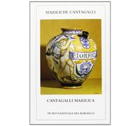 Maioliche Cantagalli in donazione al Bargello - The Bequest of Cantagalli Maiolia to the Bargello