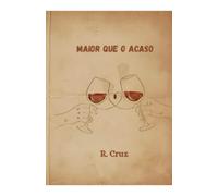MAIOR QUE O ACASO