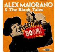 MAIORANO, ALEX & THE BLAC - EVERYTHING BOOM!