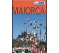 Maiorca. Ediz. illustrata. Con Carta geografica ripiegata