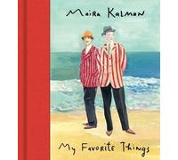 Maira Kalman Kalman, Maira My Favorite Things (Copertina rigida)