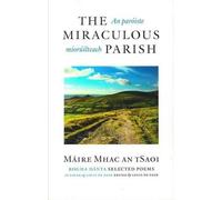 Máire Mhac an Tsaoi The Miraculous Parish / An Paróiste Míorúilteach (Tascabile)