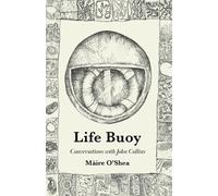 Máire O'Shea Life Buoy - Conversations with John Collins (Tascabile)