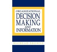 Mairead Browne Organizational Decision Making and Information (Copertina rigida)