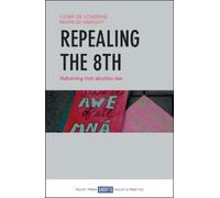 Máiréad Enright Fiona de Londras Repealing the 8th (Tascabile)