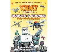 Mairghread Scott Science Comics: Robots and Drones (Copertina rigida)