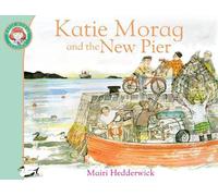 Mairi Hedderwick Katie Morag and the New Pier (Tascabile) Katie Morag