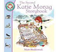 Mairi Hedderwick The Second Katie Morag Storybook (Tascabile) Katie Morag