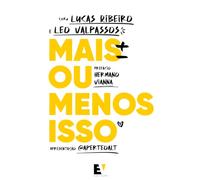 Mais ou menos isso: Crônicas de humor sobre o cotidiano.