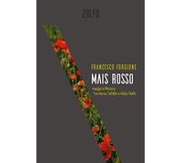 Mais rosso. Viaggio in Messico tra narcos, farfalle e indios ribelli