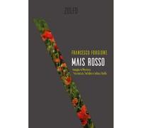 Mais rosso. Viaggio in Messico tra narcos, farfalle e indios ribelli