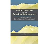 Maisa El Gamal Abdel-Mohs Sulfur Concrete for the Constructio (Copertina rigida)