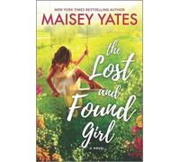 Maisey Yates The Lost and Found Girl (Tascabile)