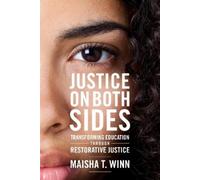 Maisha T. Winn Justice on Both Sides (Tascabile) Race and Education