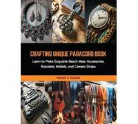 Maisie A Quaid Crafting Unique Paracord Book (Tascabile)