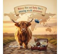 Maisie Moo and Dotty Doo's amazing world adventures