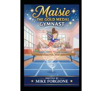 Maisie The Gold Medal Gymnast