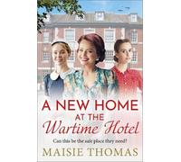 Maisie Thomas A New Home at the Wartime Hotel (Copertina rigida) Wartime Hotel
