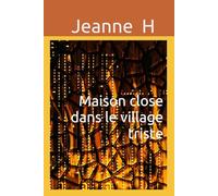 Maison close dans le village triste
